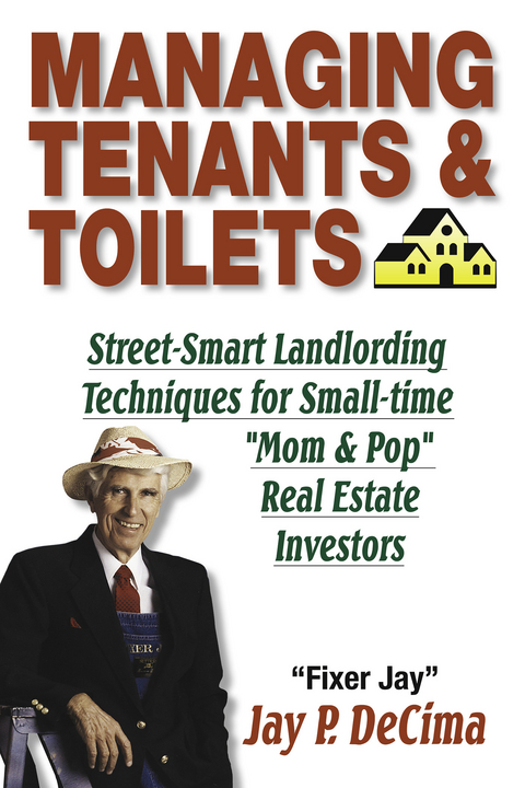 Managing Tenants & Toilets -  Jay P. DeCima