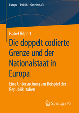 Die doppelt codierte Grenze und der Nationalstaat in Europa - Isabel Hilpert