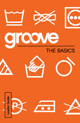 Groove: The Basics Leader Guide -  Michael Adkins