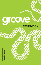 Groove: Temptation Leader Guide - Tony Akers