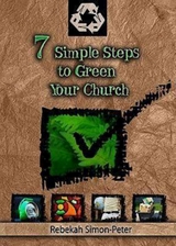 Seven Simple Steps to Green Your Church -  Rebekah Simon-Peter