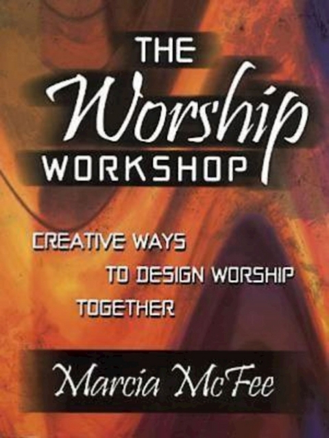 Worship Workshop -  Dr. Marcia McFee