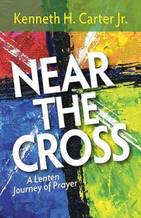 Near the Cross Large Print - Kenneth H. Jr. Carter