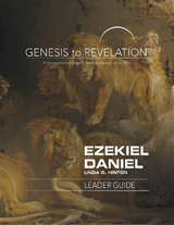 Genesis to Revelation: Ezekiel, Daniel Leader Guide -  Linda B. Hinton