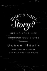 What's Your Story? Leader Guide - Sarah Heath