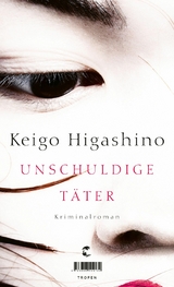 Unschuldige Täter -  Keigo Higashino