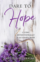 Dare to Hope - Melissa Spoelstra