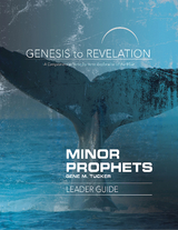 Genesis to Revelation Minor Prophets Leader Guide -  Gene M. Tucker