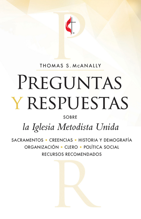 Preguntas y respuestas sobre la Iglesia Metodista Unida - Thomas S. McAnally