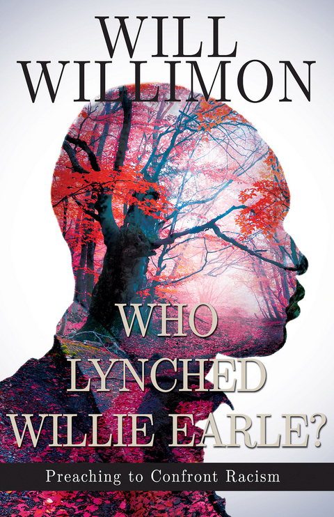 Who Lynched Willie Earle? - William H. Willimon