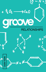 Groove: Relationships Leader Guide -  Michael Adkins