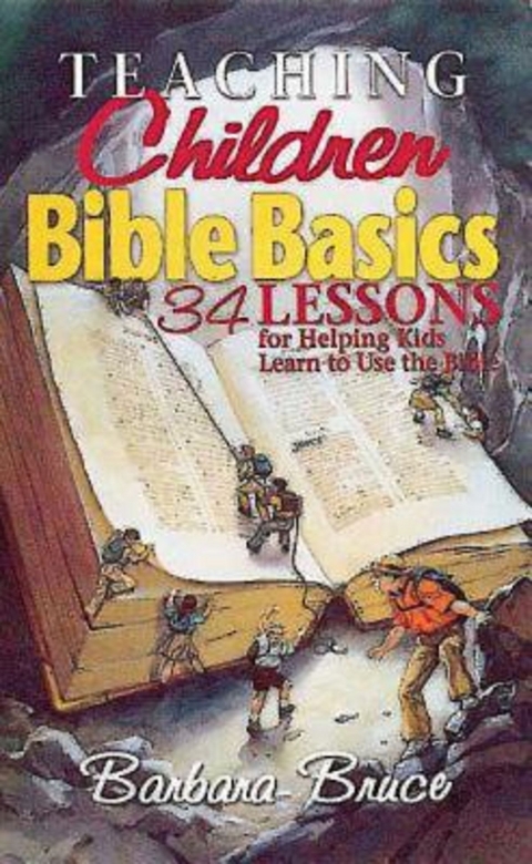 Teaching Children Bible Basics - Barbara Bruce