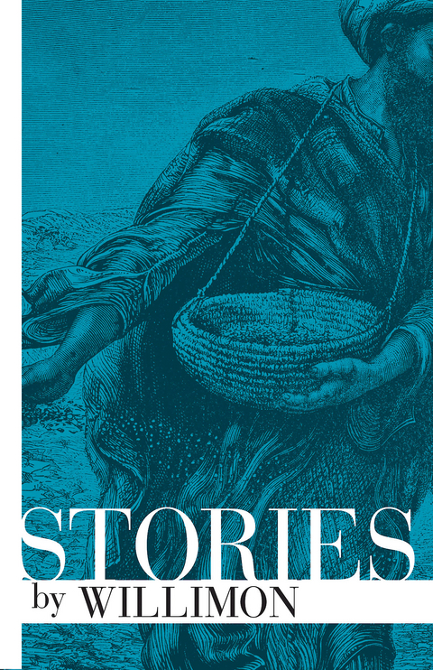 Stories by Willimon - William H. Willimon