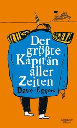 Der größte Kapitän aller Zeiten -  Dave Eggers