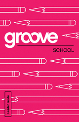 Groove: School Leader Guide - Michael Adkins