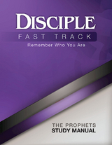 Disciple Fast Track Remember Who You Are The Prophets Study Manual - Susan Wilke Fuquay, Elaine Friedrich, Richard B. Wilke