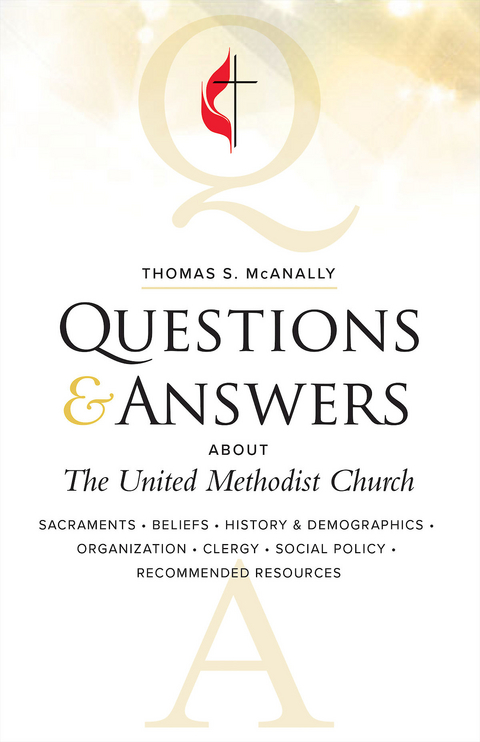 Questions & Answers About The United Methodist Church, Revised - Thomas S. McAnally