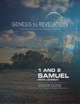 Genesis to Revelation: 1 and 2 Samuel Leader Guide - Frank Johnson