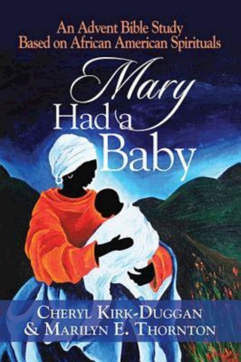 Mary Had a Baby -  Dr. Cheryl Kirk-Duggan,  Marilyn E. Thornton