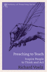 Preaching to Teach - Richard Voelz