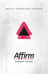 Affirm Parent Guide - Sara Galyon, Audrey Elizabeth Wilder, Jen Bradbury