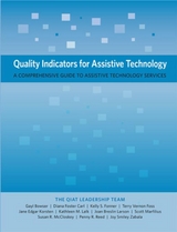 Quality Indicators for Assistive Technology -  Gayl Bowser,  Diana Foster Carl,  Kelly Fonner