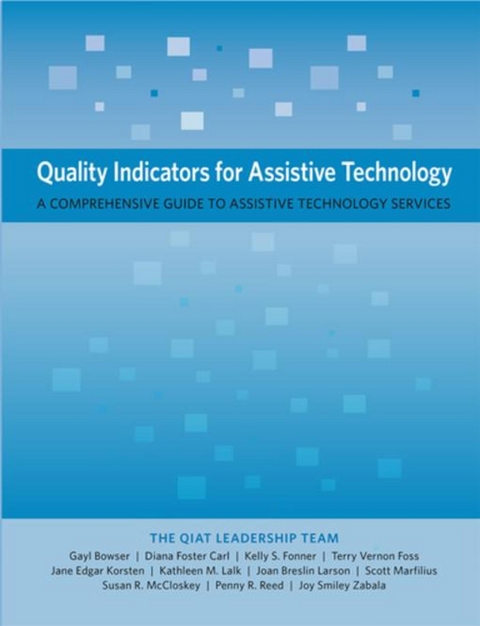 Quality Indicators for Assistive Technology -  Gayl Bowser,  Diana Foster Carl,  Kelly Fonner