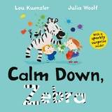 Calm Down, Zebra -  Lou Kuenzler