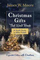 Christmas Gifts That Won't Break Youth Study - James W. Moore, Jacob Armstrong, Michael S Poteet