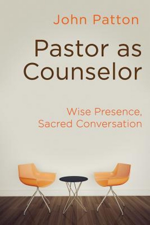 Pastor as Counselor - John Patton