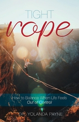 Tight Rope - Dr. Yolanda Payne