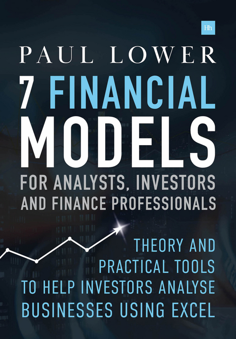 7 Financial Models for Analysts, Investors and Finance Professionals - Paul Lower