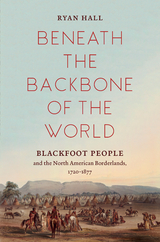 Beneath the Backbone of the World - Ryan Hall