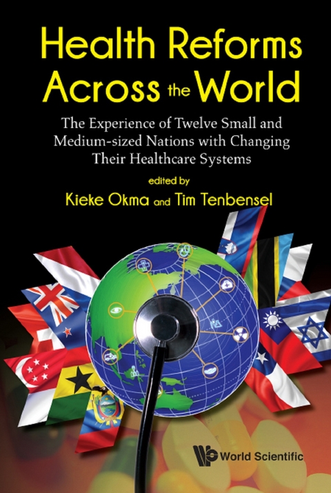 Health Reforms Across The World: The Experience Of Twelve Small And Medium-sized Nations With Changing Their Healthcare Systems - 