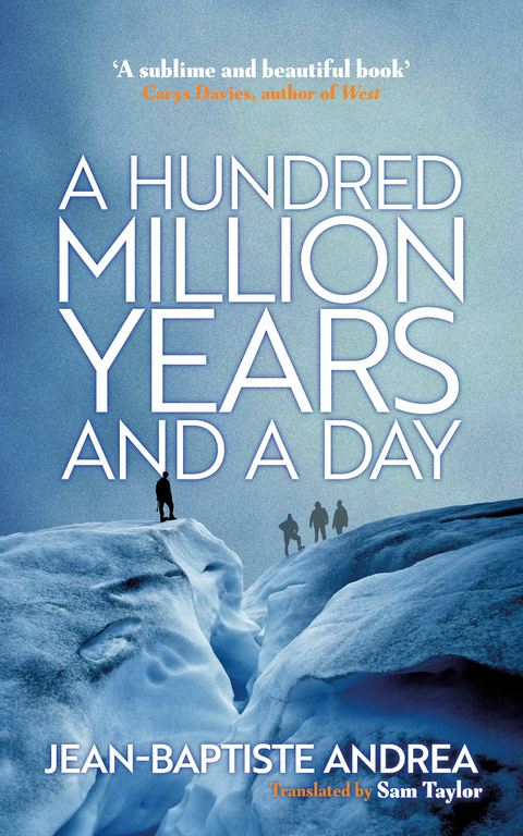 A Hundred Million Years and a Day - Jean-Baptiste Andrea