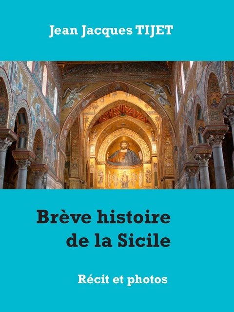 Brève histoire de la Sicile - Jean Jacques Tijet