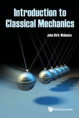 INTRODUCTION TO CLASSICAL MECHANICS - John Dirk Walecka