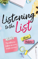 Listening to the List -  Alexa Holsten