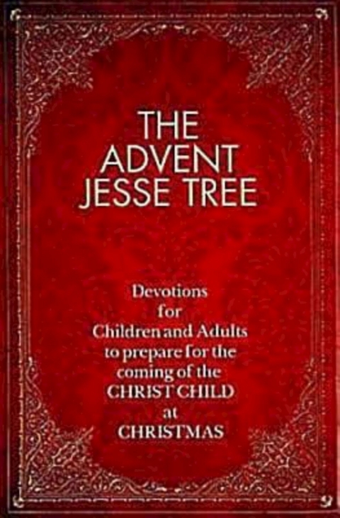 The Advent Jesse Tree - Dean Lambert Smith