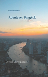 Abenteuer Bangkok - Carolin Mülverstedt