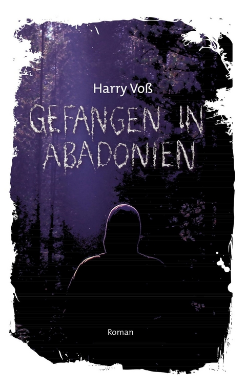 Gefangen in Abadonien - Harry Voß