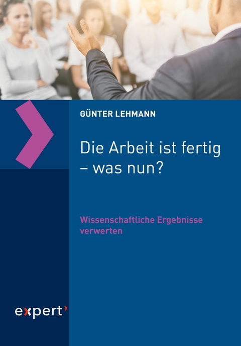 Die Arbeit ist fertig – was nun? - Günter Lehmann