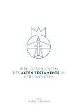 Bibelgeschichten des Alten Testaments in Vers und Reim - Franz-Josef Prein