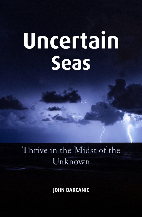 Uncertain Seas -  Barcanic John