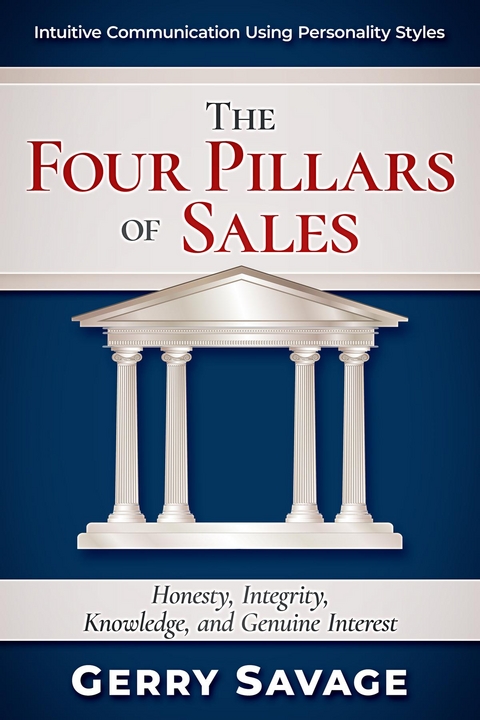 The Four Pillars of Sales - Savage Gerry