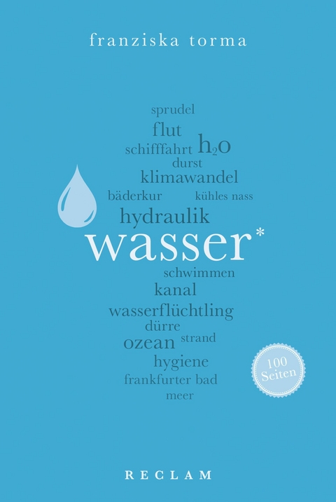 Wasser. 100 Seiten -  Franziska Torma