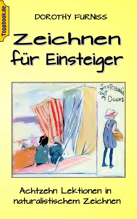 Zeichnen für Einsteiger -  Dorothy Furniss