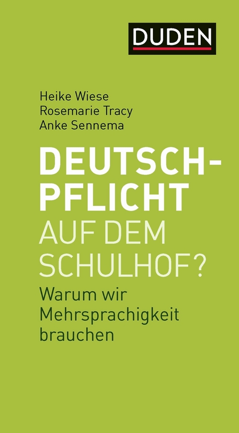 Deutschpflicht auf dem Schulhof? -  Heike Wiese,  Rosemarie Tracy,  Anke Sennema