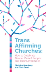 Trans Affirming Churches -  Christina Beardsley,  Chris Dowd