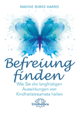 Befreiung finden - Nadine Burke Harris